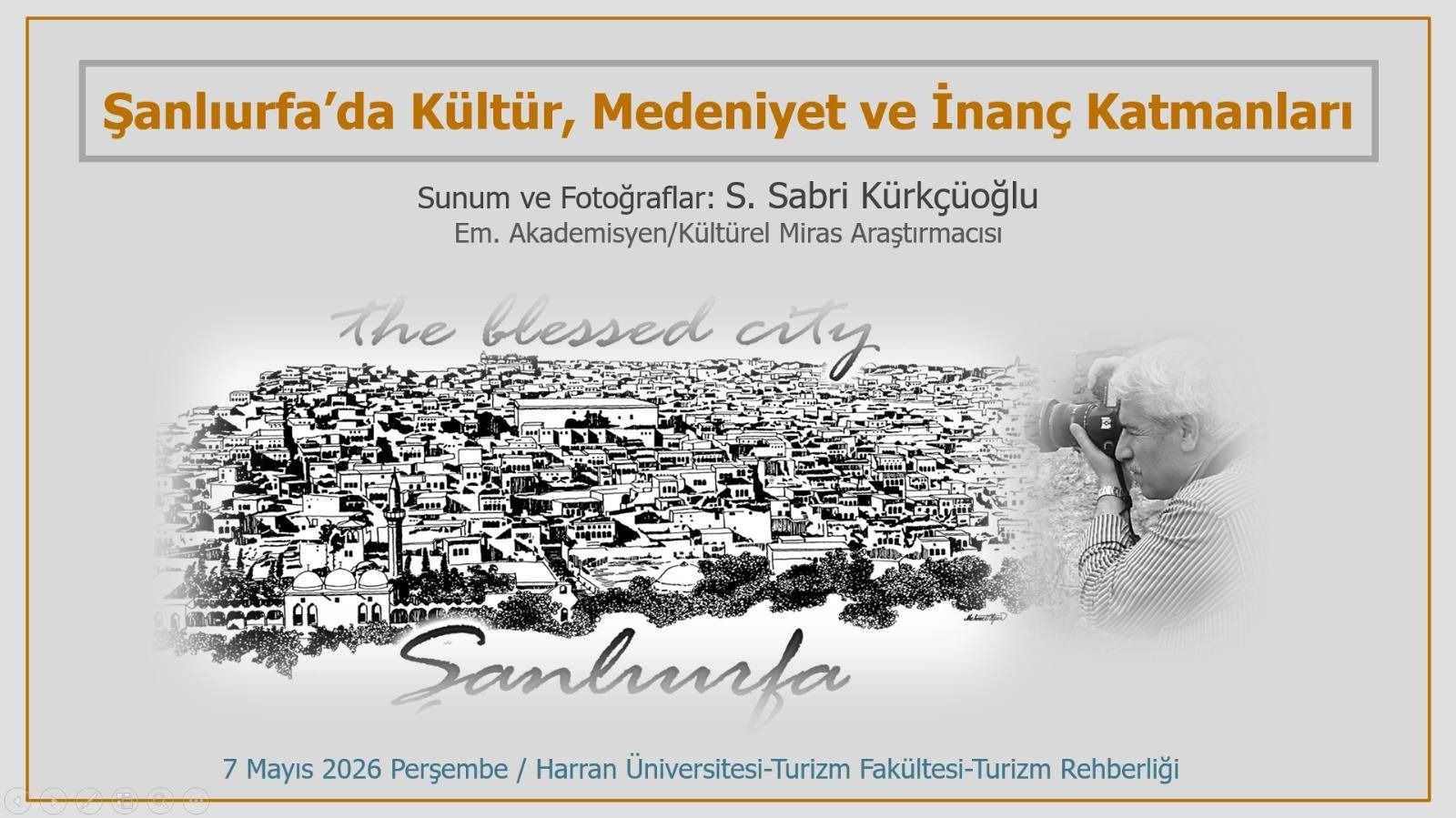 Kürkçüoğlu’ndan Turizm Rehberliği Bölümü Öğrencilerine Şanlıurfa’nın Kültürel Katmanları Sunumu